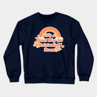 It's a Great Day for Existential Dread-Orange Variation Crewneck Sweatshirt